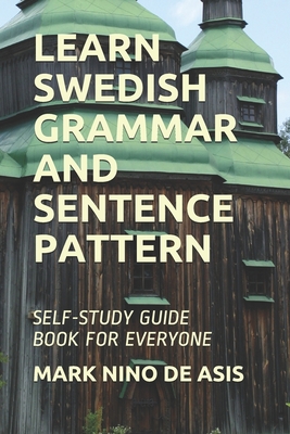 Learn Swedish Grammar and Sentence Pattern: Self-Study Guide Book for Everyone Cover Image