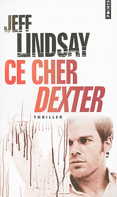 Ce Cher Dexter = Darkly Dreaming Dexter (Points (Editions Du Seuil)) Cover Image