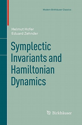 Symplectic Invariants and Hamiltonian Dynamics By Helmut Hofer, Eduard Zehnder Cover Image