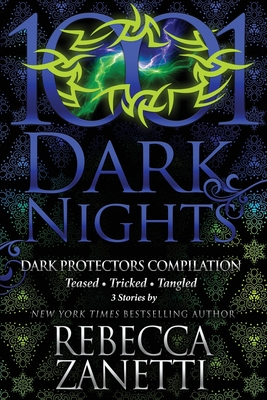 Dark Protectors Compilation: 3 Stories by Rebecca Zanetti Cover Image