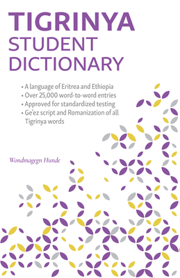 Tigrinya Student Dictionary: English-Tigrinya/ Tigrinya-English Cover Image