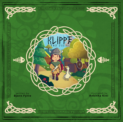 Klippe the Viking By Bjorn Fyrre, Ankitha Kini (Illustrator) Cover Image