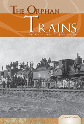 Orphan Trains (Essential Events Set 8) By Kristin F. Johnson Cover Image