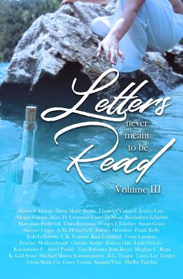 Letters Never Meant to Be Read: Volume III
