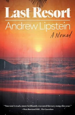 Last Resort: A Novel By Andrew Lipstein Cover Image