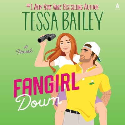 Fangirl Down (Big Shots #1) By Tessa Bailey, Callie Dalton (Read by) Cover Image