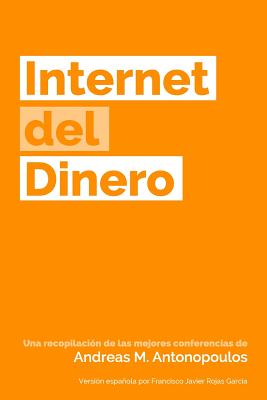 Internet del Dinero (The Internet of Money #1)