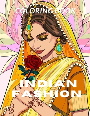 Indian Fashion Coloring Book By Jassi Arr Cover Image