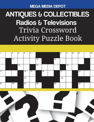 ANTIQUES & COLLECTIBLES Radios & Televisions Trivia Crossword Activity Puzzle Book Cover Image
