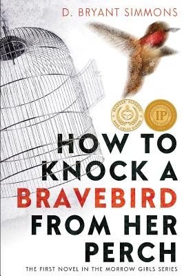 How to Knock a Bravebird from Her Perch Cover