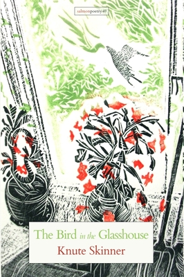 The Bird in the Glasshouse By Knute Skinner Cover Image