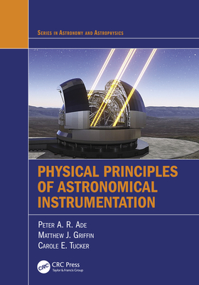 Physical Principles of Astronomical Instrumentation (Astronomy and Astrophysics) Cover Image