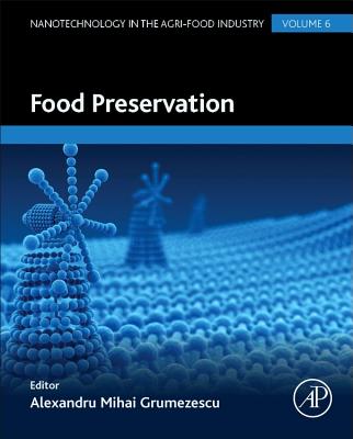 Food Preservation (Nanotechnology in the Agri-Food Industry #6) Cover Image
