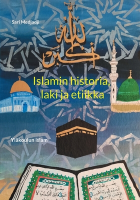 Islamin historia, laki ja etiikka: Yläkoulun islam Cover Image