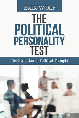 The Political Personality Test: The Evolution of Political Thought Cover Image