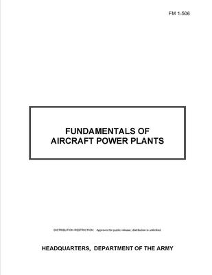 FM 1-506 Fundamentals of Aircraft Power Plants Cover Image