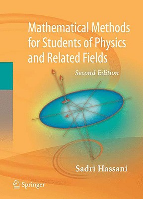 Mathematical Methods: For Students of Physics and Related Fields (Lecture Notes in Physics #719)