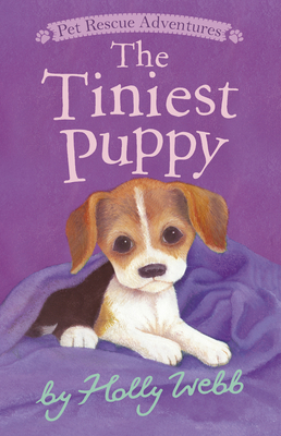 The Tiniest Puppy (Pet Rescue Adventures) By Holly Webb, Sophy Williams (Illustrator) Cover Image
