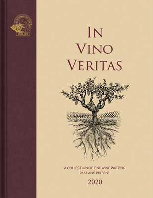 In Vino Veritas: A Collection of Fine Wine Writing Past and Present By Susan Keevil (Editor) Cover Image
