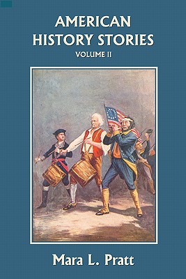 American History Stories, Volume II (Yesterday's Classics)