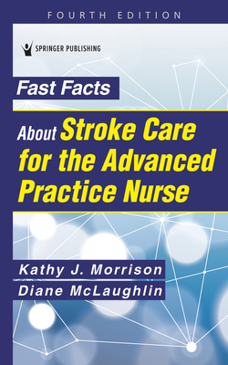 Fast Facts about Stroke Care for the Advanced Practice Nurse Cover Image