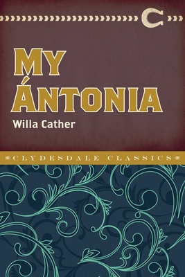 My Ántonia (Clydesdale Classics)