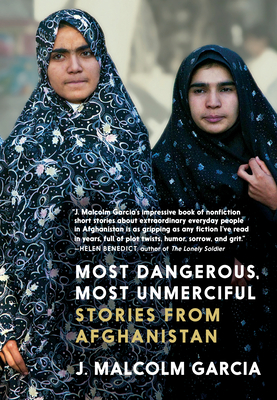 Most Dangerous, Most Unmerciful: Stories from Afghanistan Cover Image