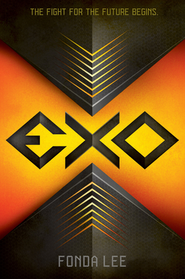 Exo (book 1) By Fonda Lee Cover Image