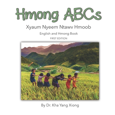 Hmong ABCs: Xyaum Nyeem Ntawv Hmoob By Kha Yang Xiong Cover Image