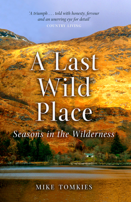 A Last Wild Place: Seasons in the Wilderness (Mass Market ...