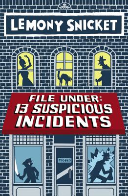File Under: 13 Suspicious Incidents (All the Wrong Questions) By Lemony Snicket, Seth (Illustrator) Cover Image