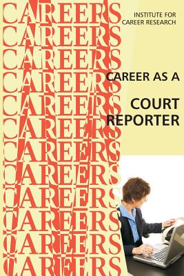 Career as a Court Reporter By Institute for Career Research Cover Image