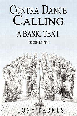 Contra Dance Calling: A Basic Text (Second Edition) Cover Image