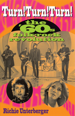 Turn! Turn! Turn!: The '60's Folk-Rock Revolution Cover Image