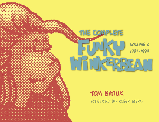 The Complete Funky Winkerbean, Volume 6, 1987-1989 Cover Image