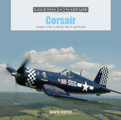 Corsair: Vought's F4U in World War II and Korea (Legends of Warfare: Aviation #6) Cover Image