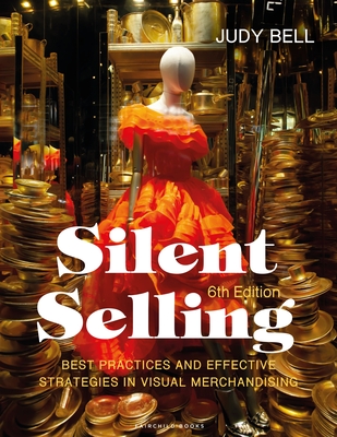 Silent Selling: Best Practices and Effective Strategies in Visual Merchandising - Bundle Book + Studio Access Card Cover Image
