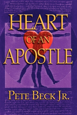 Heart of an Apostle By Pete Beck Cover Image