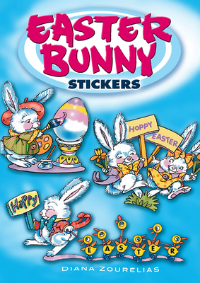 Easter Bunny Stickers (Dover Little Activity Books Stickers) By Diana Zourelias Cover Image