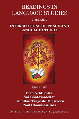 Readings in Language Studies Volume 7: Intersections of Peace and Language Studies Cover Image