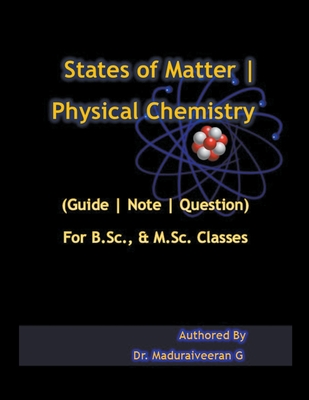 States of Matter Physical Chemistry By Maduraiveeran Govindhan Cover Image