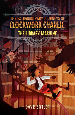 The Library Machine (The Extraordinary Journeys of Clockwork Charlie) Cover Image