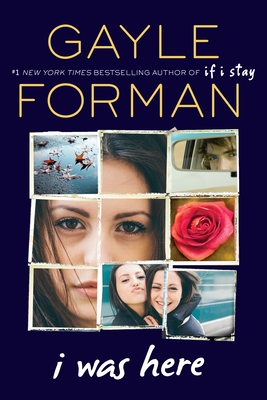I Was Here By Gayle Forman Cover Image