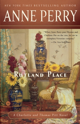 Rutland Place: A Charlotte and Thomas Pitt Novel By Anne Perry Cover Image
