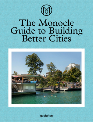 The Monocle Guide to Building Better Cities Cover Image