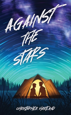 Against The Stars By Christopher Hartland Cover Image