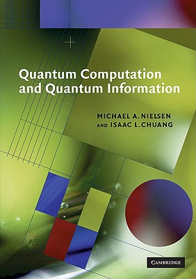 Cover for Quantum Computation and Quantum Information (Cambridge Series on Information and the Natural Sciences)
