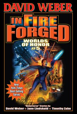 Cover for In Fire Forged (Worlds of Honor (Weber) #5)
