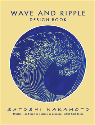 Wave and Ripple Design Book By Satoshi Nakamoto Cover Image