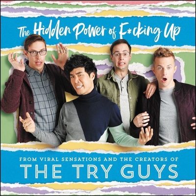 The Hidden Power of F*cking Up: The Hidden Power of F***ing Up By Keith Habersberger, Zach Kornfeld, Eugene Lee Yang Cover Image